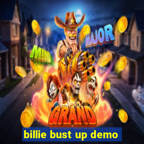 billie bust up demo